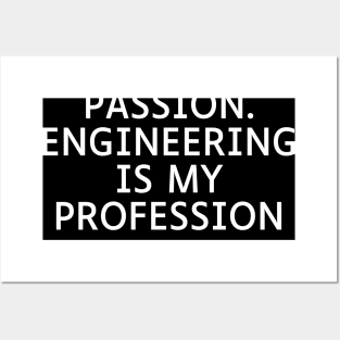 Math is my Passion. Engineering is my Profession Posters and Art